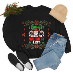 I Can Get You ON The Naught List Santa Ugly Christmas Unisex Heavy Blendâ„?Crewneck Sweater Sweatshirt