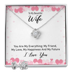 To my beautiful wife - you are my everything Love Knot Earring & Necklace Set