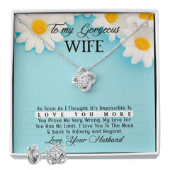 To my gorgeous wife- As Soon As I Thought Love Knot Earring & Necklace Set