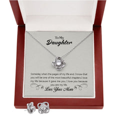 To my daughter-Someday when the pages Love Knot Earring & Necklace Set