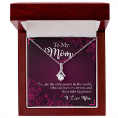 To My Mom you are the person Alluring Beauty Necklace