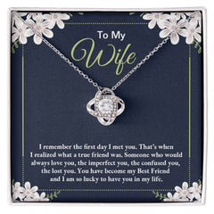 To My Wife, I remember the first day I met you Love Knot Necklace