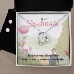 To My Soulmate I love how you always know what to say Forever Love Necklace and Cubic Zirconia Earring Set