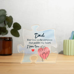 Dad - your love is the compass that guides my heart Acrylic Puzzle Plaque, Fathers Day Gift