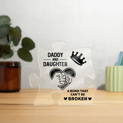 Daddy and Daughter bond that Can't be Broken Acrylic Puzzle Plaque, Fathers Day Gift