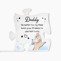 Daddy I'll Always be your Best Buddy grow Acrylic Puzzle Plaque, Fathers Day Gift