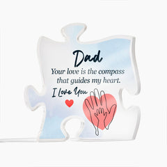 Dad - your love is the compass that guides my heart Acrylic Puzzle Plaque, Fathers Day Gift