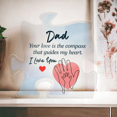 Dad - your love is the compass that guides my heart Acrylic Puzzle Plaque, Fathers Day Gift