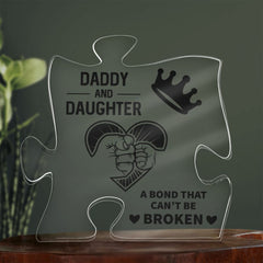 Daddy and Daughter bond that Can't be Broken Acrylic Puzzle Plaque, Fathers Day Gift