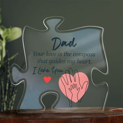Dad - your love is the compass that guides my heart Acrylic Puzzle Plaque, Fathers Day Gift