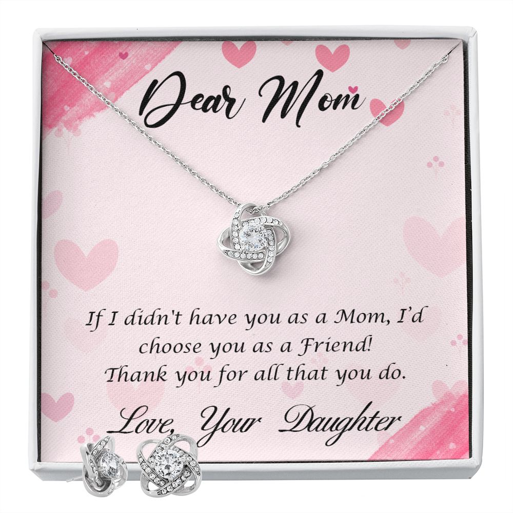 Dear Mom-Happy Mother's Day! Love your Daughter Love Knot Earring & Necklace Set