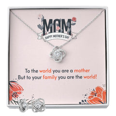 Happy Mothers Day To the world you are a mother Love Knot Earring & Necklace Set