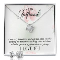 To my girlfriend-I AM VERY INDECISIVE Love Knot Earring & Necklace Set