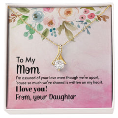 Mom - I'm assured of your love 2 Alluring Beauty Necklace