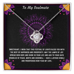 TO MY SOULMATE HAVE A JOYOUS DIWALI AND PROSPEROUS NEW YEAR MY LOVE HAPPY DIWALI Love Knot Necklace