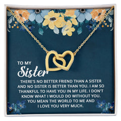 To My Sister - I don't know what I would do without you Interlocking Hearts necklace